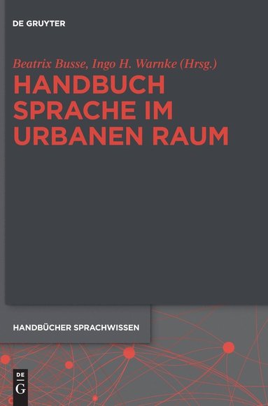 bokomslag Handbuch Sprache im urbanen Raum Handbook of Language in Urban Space