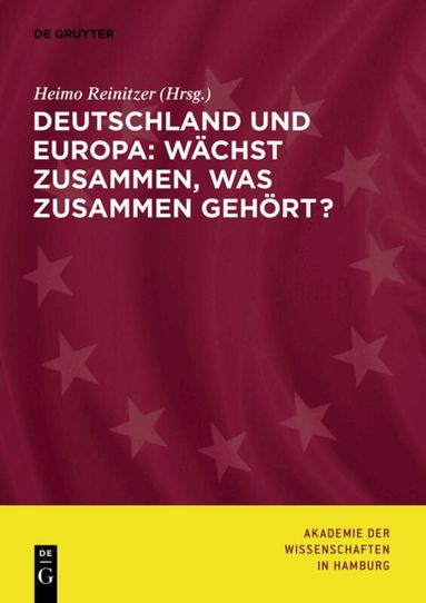 Akademie der Wissenschaften in Hamburg, Heimo Reinitzer - Deutschland und Europa: Wächst zusammen, was zusammen gehört?, Häftad