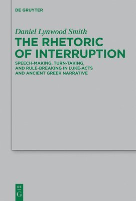 Daniel Lynwood Smith - Rhetoric of Interruption, Inbunden