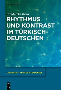 bokomslag Rhythmus und Kontrast im Trkischdeutschen