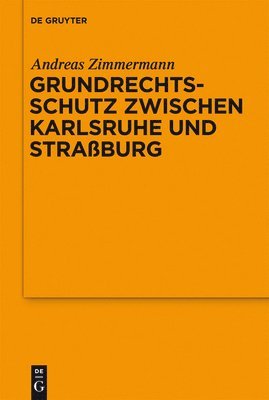 bokomslag Grundrechtsschutz zwischen Karlsruhe und Straßburg