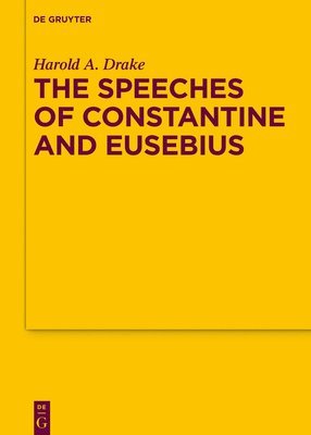 bokomslag Speeches of Constantine and Eusebius