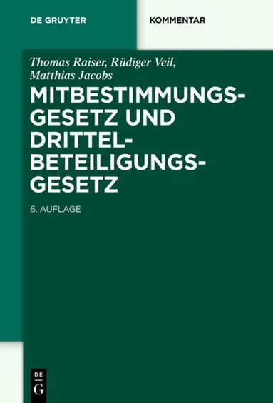 Thomas Raiser, Rüdiger Veil, Matthias Jacobs - Mitbestimmungsgesetz und Drittelbeteiligungsgesetz, Inbunden