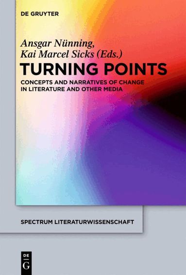 Ansgar Nünning, Kai Marcel Sicks - Turning Points, Inbunden