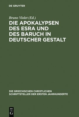 Die Apokalypsen Des Esra Und Des Baruch in Deutscher Gestalt 1