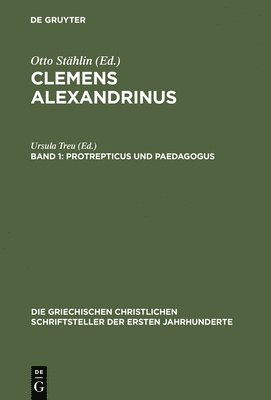 Ursula Treu - Protrepticus Und Paedagogus, Inbunden