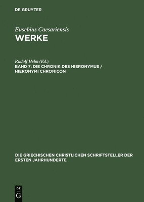 Rudolf Helm - Die Chronik Des Hieronymus / Hieronymi Chronicon, Inbunden