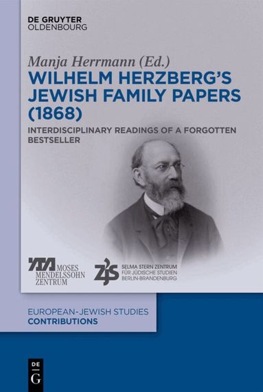 Manja Herrmann - Wilhelm Herzberg’s Jewish Family Papers (1868), Inbunden