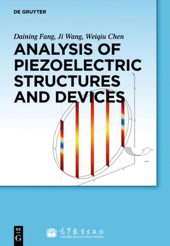 Daining Fang, Ji Wang, Weiqiu Chen - Analysis of Piezoelectric Structures and Devices, Inbunden
