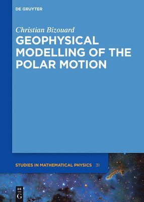 bokomslag Geophysical Modelling of the Polar Motion