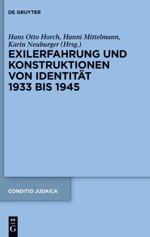 Hans Otto Horch, Hanni Mittelmann - Exilerfahrung und Konstruktionen von Identität 1933 bis 1945, Inbunden