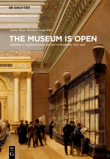 Andrea Meyer, Bénédicte Savoy - Museum Is Open, Inbunden