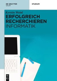 bokomslag Erfolgreich recherchieren - Informatik