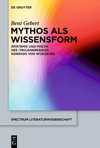 Bent Gebert - Mythos als Wissensform, Inbunden