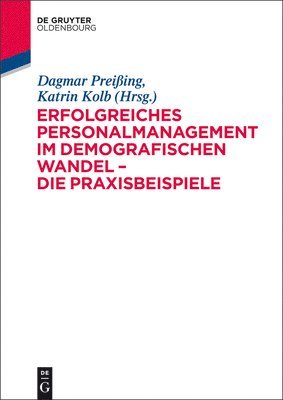 bokomslag Erfolgreiches Personalmanagement im demografischen Wandel - Die Praxisbeispiele