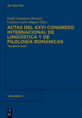Emili Casanova Herrero, Cesareo Calvo Rigual - Actas del XXVI Congreso Internacional de Lingüística y de Filología Románicas Actas del XXVIe Congrés Internacional de Lingüística y Filologia Romàniques, Inbunden