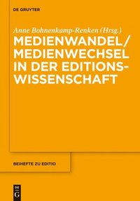 bokomslag Medienwandel / Medienwechsel in der Editionswissenschaft