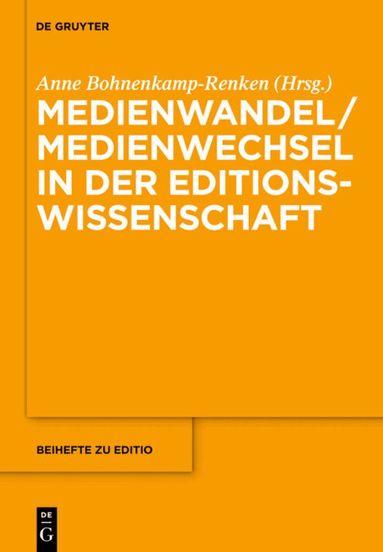 Anne Bohnenkamp-Renken - Medienwandel / Medienwechsel in der Editionswissenschaft, Inbunden