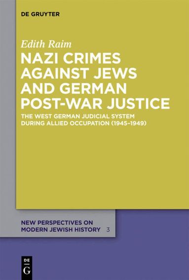 Edith Raim - Nazi Crimes against Jews and German Post-War Justice, Inbunden