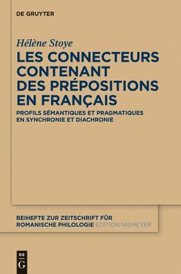 Hélène Stoye - connecteurs contenant des prépositions en français, Inbunden