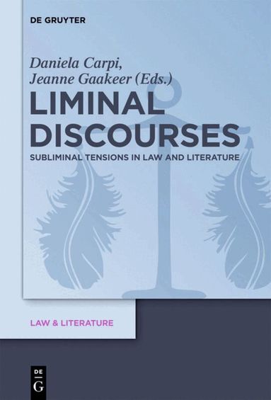 Daniela Carpi, Jeanne Gaakeer - Liminal Discourses, Inbunden