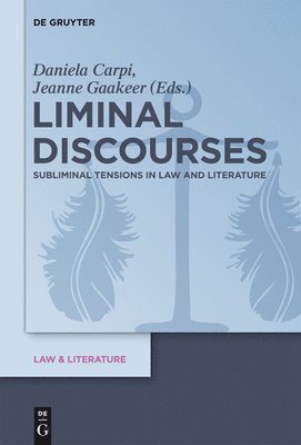 Daniela Carpi, Jeanne Gaakeer - Liminal Discourses, Inbunden