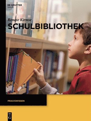 Renate Kirmse - Schulbibliothek, Inbunden