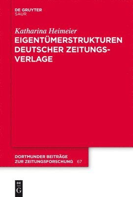 Katharina Heimeier - Eigentümerstrukturen Deutscher Zeitungsverlage, Inbunden