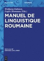 Wolfgang Dahmen, Eugen Munteanu - Manuel de Linguistique Roumaine, Inbunden