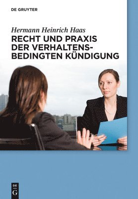 Recht Und PRAXIS Der Verhaltensbedingten Kündigung 1