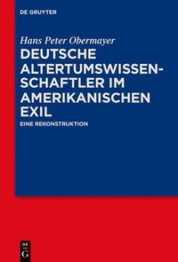 bokomslag Deutsche Altertumswissenschaftler im amerikanischen Exil