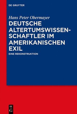 bokomslag Deutsche Altertumswissenschaftler im amerikanischen Exil