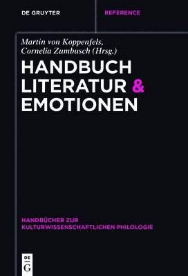 Martin Von Koppenfels, Cornelia Zumbusch - Handbuch Literatur & Emotionen, Inbunden