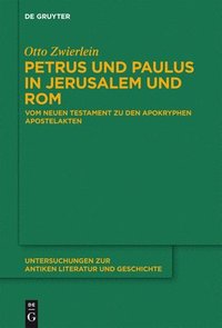 bokomslag Petrus und Paulus in Jerusalem und Rom