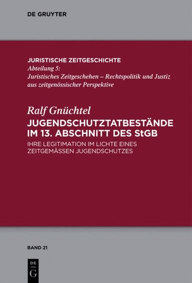 Ralf Gnüchtel - Jugendschutztatbestände im 13. Abschnitt des StGB, Inbunden
