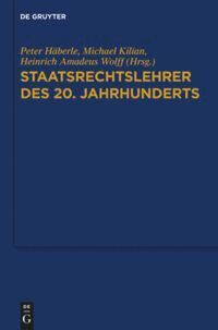 Peter Häberle, Michael Kilian, Heinrich Amadeus Wolff - Staatsrechtslehrer des 20. Jahrhunderts, Inbunden