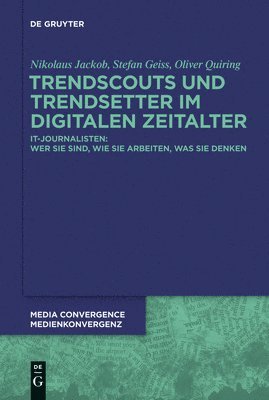 Nikolaus Jackob, Stefan Geiss, Oliver Quiring - Trendscouts und Trendsetter im digitalen Zeitalter, Inbunden