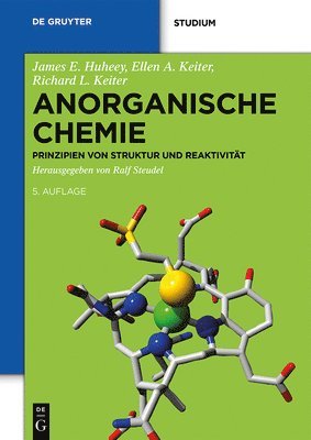 James Huheey, Ellen Keiter, Richard Keiter, Ralf Steudel, Frank Breher, Maik Finze, Dirk Johrendt, Martin Kaupp, Hans-Joachim Lunk, Udo Radius, Ulrich Schatzschneider - Anorganische Chemie, Häftad