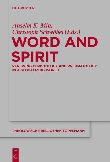 Anselm K. Min, Christoph Schwöbel - Word and Spirit, Inbunden