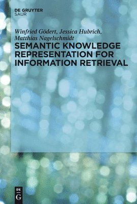 Semantic Knowledge Representation for Information Retrieval 1