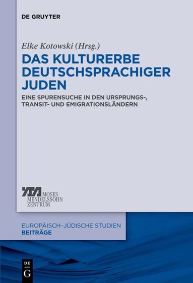 Elke-Vera Kotowski - Kulturerbe deutschsprachiger Juden, Inbunden