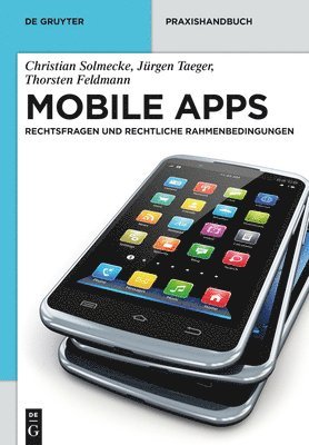 Christian Solmecke, Jürgen Taeger, Thorsten Feldmann - Mobile Apps, Inbunden