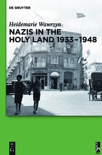 bokomslag Nazis in the Holy Land 1933-1948