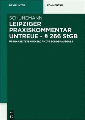 Bernd Schünemann - Leipziger Praxiskommentar Untreue - § 266 StGB, Inbunden