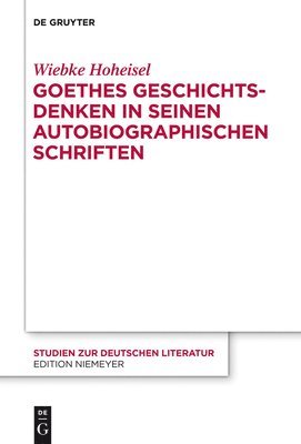 bokomslag Goethes Geschichtsdenken in seinen Autobiographischen Schriften