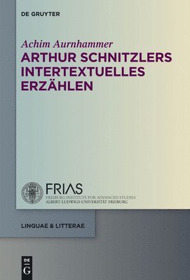 bokomslag Arthur Schnitzlers intertextuelles Erzählen