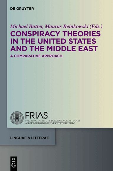 Michael Butter, Maurus Reinkowski - Conspiracy Theories in the United States and the Middle East, Inbunden