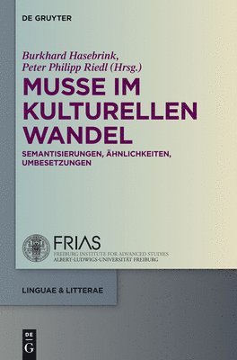 Burkhard Hasebrink, Peter Philipp Riedl - Muße im kulturellen Wandel, Inbunden