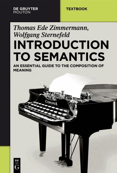 Thomas Ede Zimmermann, Wolfgang Sternefeld - Introduction to Semantics, Inbunden