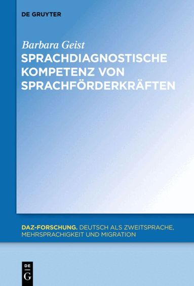 Barbara Geist - Sprachdiagnostische Kompetenz von Sprachförderkräften, Inbunden